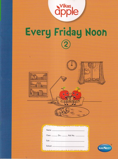 VIKAS APPLE EVERY FRIDAY NOON 2 | Navneet Education Ltd
