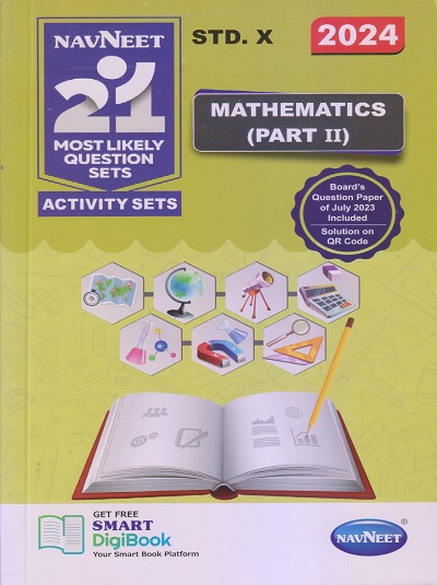 NAVNEET 21 Most Likely Question Sets (Activity Sets) 2024 (Apekshit) Std- X/Std. 10 MATHEMATICS (Part-II) | नवनीत एज्युकेशन (इंडिया) लि (Navneet Education India Ltd)