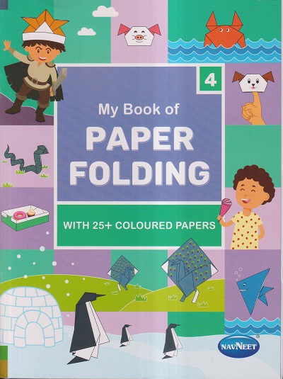 MY BOOK OF PAPER FOLDING BOOK- 4 | Navneet Education Ltd