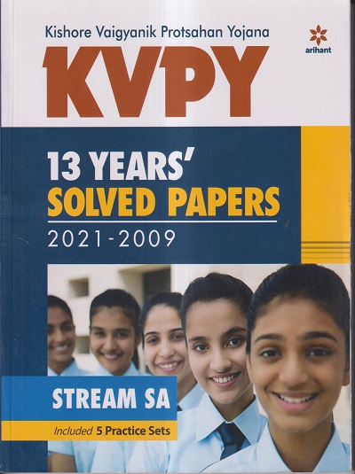 KVPY 13 YEARS' SOLVED PAPERS 2021-2009 STREAM SA INCLUDED 5 PRACTICE SETS (KISHORE VAIGHYANIK PROTSAHAN YOJANA) | ARIHANT