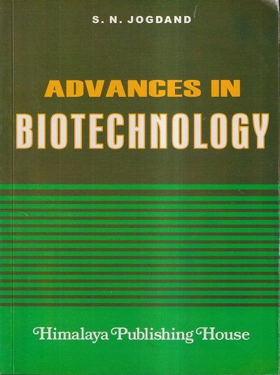 ADVANCES IN BIOTECHNOLOGY | S.N. JOGDAND | HIMALAYA PUBLISHER
