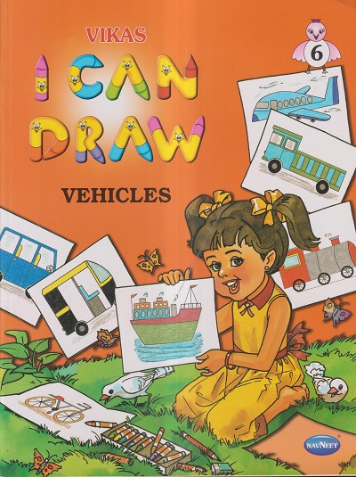 VIKAS I CAN DRAW (VEHICLES) - 6 | नवनीत एज्युकेशन (इंडिया) लि (Navneet Education India Ltd)