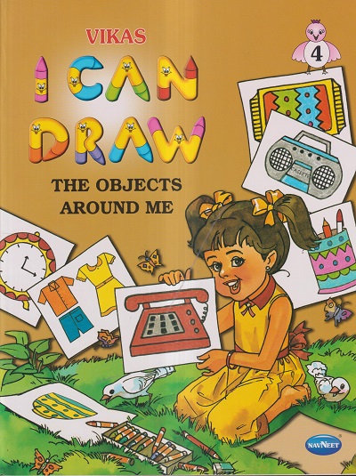 VIKAS I CAN DRAW (THE OBJECTS AROUND ME) - 4 | नवनीत एज्युकेशन (इंडिया) लि (Navneet Education India Ltd)