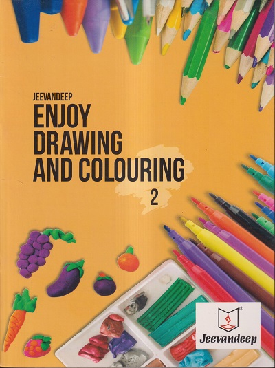 ENJOY DRAWING AND COLOURING Std. 2 | Jeevandeep
