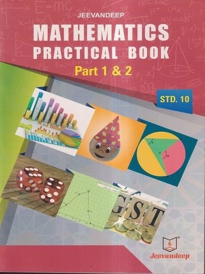 MATHEMATICS PRACTICAL BOOK (PART- 1 & 2) STD- 10 | JEEVANDEEP