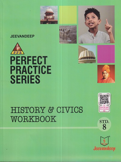 PERFECT PRACTICE SERIES HISTORY & CIVICS WORKBOOK Std- 8 | Jeevandeep