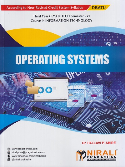 OPERATING SYSTEMS (Third Year (T.Y.) B. Tech Course In Information Technology Semester – 6 DBATU)