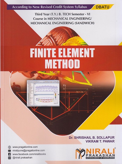 FINITE ELEMENT METHOD (Third Year (T.Y.) B. Tech Course In Mechanical Engineering / Mechanical Engineering (Sandwich) Semester – 6 DBATU)
