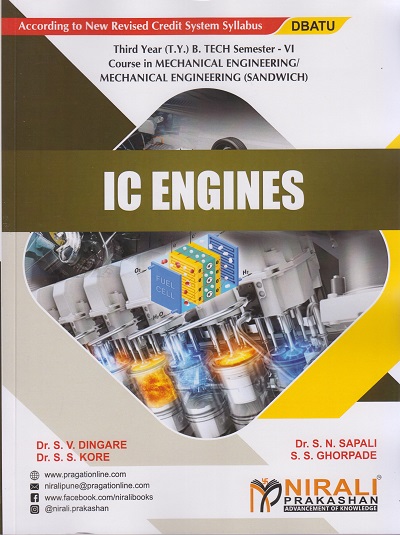 IC ENGINES (Third Year (T.Y.) B. Tech Course In Mechanical Engineering / Mechanical Engineering (Sandwich) Semester – 6 DBATU)