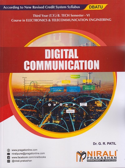 DIGITAL COMMUNICATION (Third Year (T. Y.) B. Tech Course In Electronics & Telecommunication Engineering - Semester – 6 DBATU)