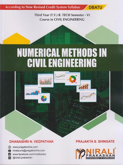 NUMERICAL METHODS IN CIVIL ENGINEERING (Third Year (T.Y.) B. Tech Course In Civil Engineering - Semester – 6 DBATU)