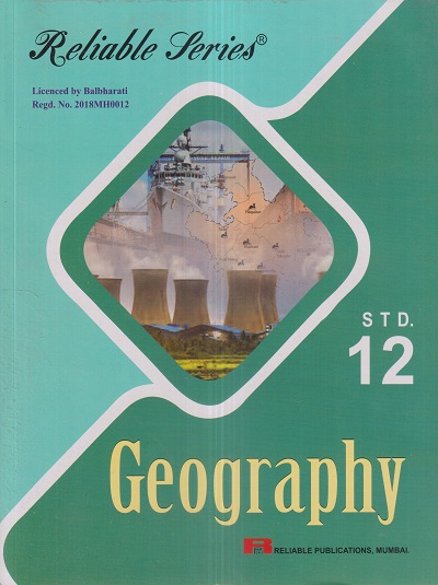 Reliable Series GEOGRAPHY Std. 12th | Reliable Publications
