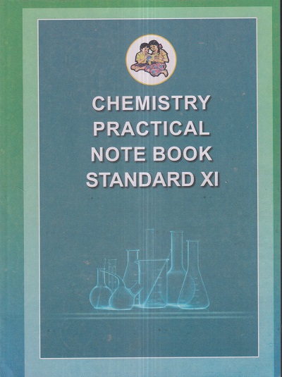 CHEMISTRY PRACTICAL NOTEBOOK Std. XI/Std. 11 | Maharashtra State Board