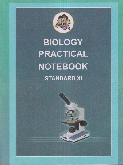 BIOLOGY PRACTICAL NOTEBOOK Std. XI/Std. 11 | Maharashtra State Board