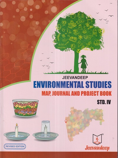 ENVIRONMENTAL STUDIES (MAP, JOURNAL AND PROJECT BOOK) Std- 4 | Jeevandeep