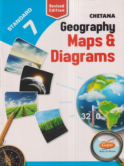 GEOGRAPHY MAPS & DIAGRAMS Std. 7 | CHETANA PUBLICATIONS