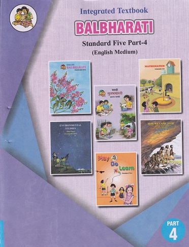 INTEGRATED TEXTBOOK BALBHARATI Std. FIVE / Std. 5 (English Medium) (Pilot Project) Part- 4 | Maharashtra State Board