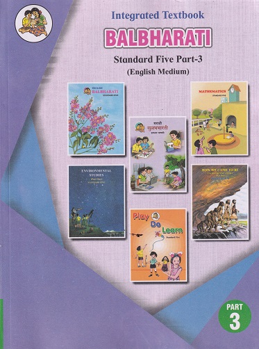 INTEGRATED TEXTBOOK BALBHARATI Std. FIVE / Std. 5 (English Medium) (Pilot Project) Part- 3 | Maharashtra State Board