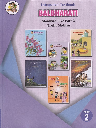 INTEGRATED TEXTBOOK BALBHARATI Std. FIVE / Std. 5 (English Medium) (Pilot Project) Part- 2 | Maharashtra State Board