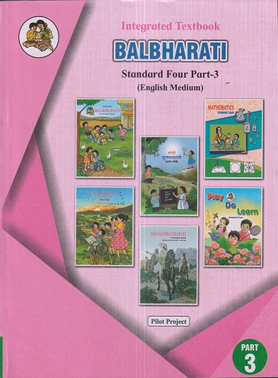 INTEGRATED TEXTBOOK BALBHARATI Std. FOUR / Std. 4 (English Medium) (Pilot Project) Part- 3 | Maharashtra State Board