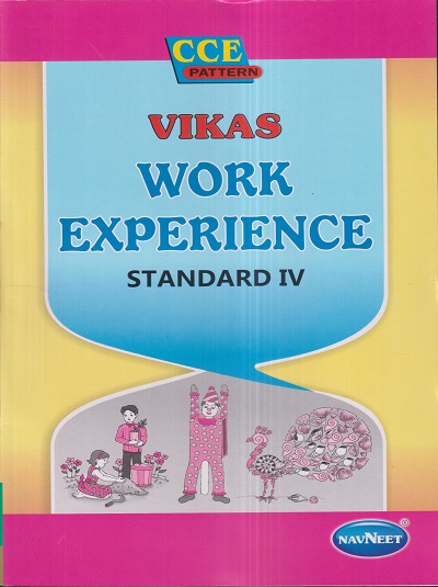 VIKAS WORK EXPERIENCE Std. IV / Std. 4 | नवनीत एज्युकेशन (इंडिया) लि (Navneet Education India Ltd)