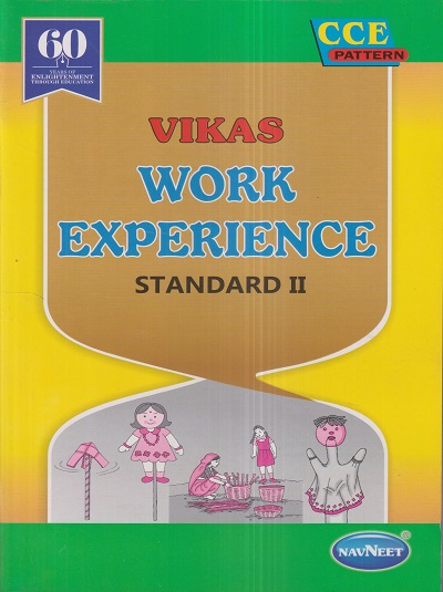 VIKAS WORK EXPERIENCE Std. II / Std. 2 | नवनीत एज्युकेशन (इंडिया) लि (Navneet Education India Ltd)