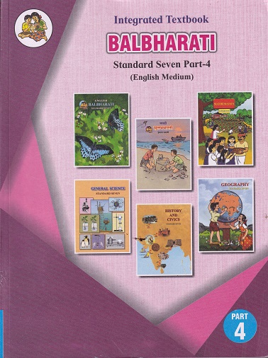INTEGRATED TEXTBOOK BALBHARATI Std. SEVEN / Std. 7 (English Medium) (Pilot Project) Part- 4 | Maharashtra State Board