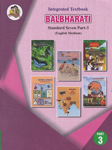 INTEGRATED TEXTBOOK BALBHARATI Std. SEVEN / Std. 7 (English Medium) (Pilot Project) Part- 3 | Maharashtra State Board