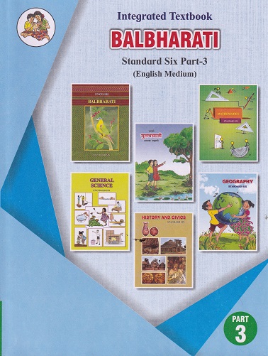 INTEGRATED TEXTBOOK BALBHARATI Std. SIX / Std. 6 (English Medium) (Pilot Project) Part- 3 | Maharashtra State Board