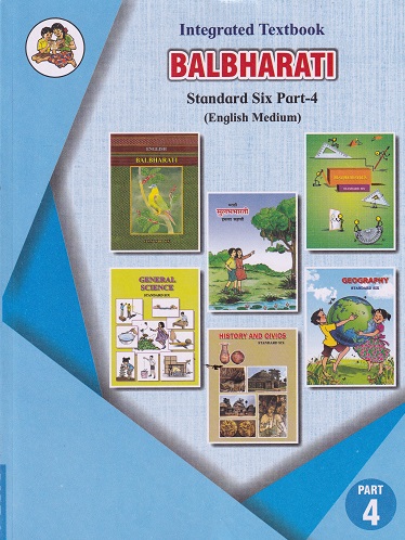 INTEGRATED TEXTBOOK BALBHARATI Std. SIX / Std. 6 (English Medium) (Pilot Project) Part- 4 | Maharashtra State Board