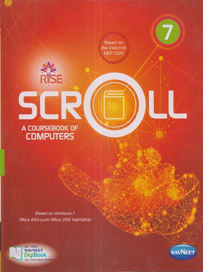 SCROLL A Coursebook Of Computers Std. 7 | नवनीत एज्युकेशन (इंडिया) लि (Navneet Education India Ltd)