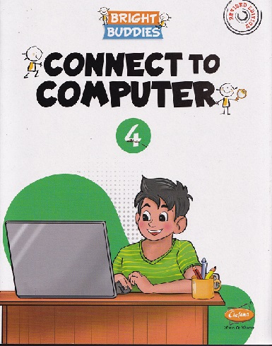 CONNECT TO COMPUTER Std. 4 | CHETANA PUBLICATIONS