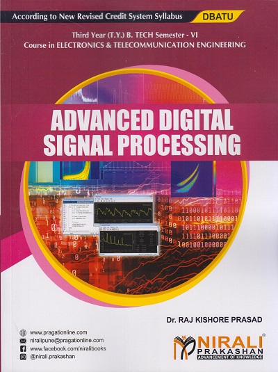 ADVANCED DIGITAL SIGNAL PROCESSING (Third Year (T.Y.) B. Tech Course In Electronics And Telecommunication Engineering - Semester 6 - DBATU)