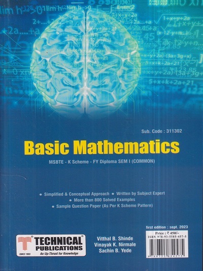 BASIC MATHEMATICS (FE Diploma Sem-I) MSBTE (K Scheme) | VITTHAL B. SHINDE, VINAYAK K. NIRMALE, SACHIN B. YEDE | Technical Publishers