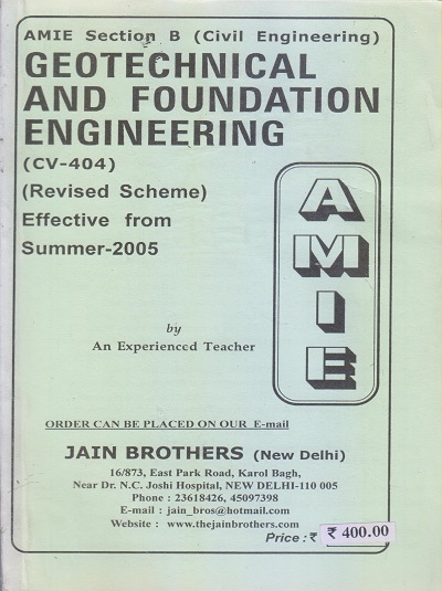 GEOTECHNICAL AND FOUNDATION ENGINEERING (Summer 2022) AMIE | Jain Brothers