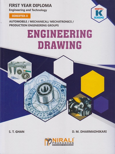 ENGINEERING DRAWING 312311 (MSBTE K Scheme - Semester 2 - First Year Diploma Course In Automobile, Mechanical, Mechatronics, Production Engineering Group)