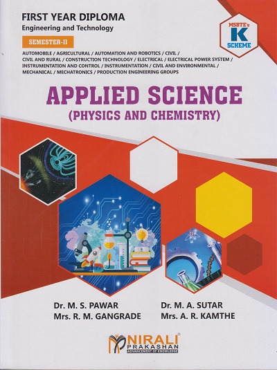 APPLIED SCIENCE (Physics and Chemistry) 312308 (MSBTE K Scheme - Semester 2 - First Year Diploma Course In Engineering And Technology - Common For All Branches)