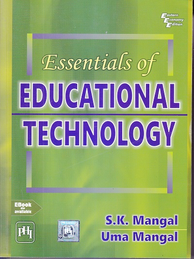 Essentials of EDUCATIONAL TECHNOLOGY | S. K. Mangal , Uma Mangal | PHI