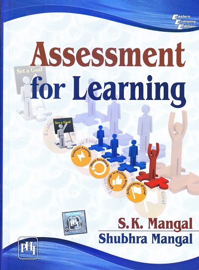 Assessment for Learning | S. K. Mangal , Shubhra Mangal | PHI