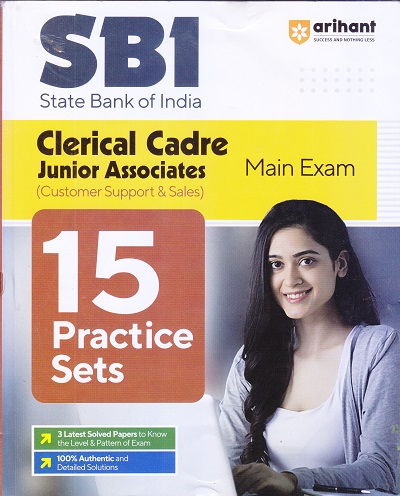 SBI Clerical Cadre Junior Associates (Customer Support and Sales) - Main Exam 15 Practice Sets | Arihant Publications