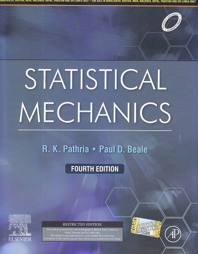 STATISTICAL MECHANICS | R. K. Pathria , Paul D. Beale | ELSEVIER