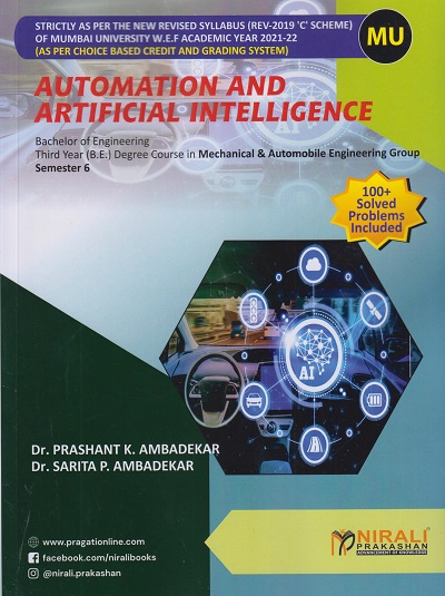 AUTOMATION AND ARTIFICIAL INTELLIGENCE (Third Year Degree Course In Mechanical And Automobile Engineering Groups - Semester 6 - University of Mumbai)