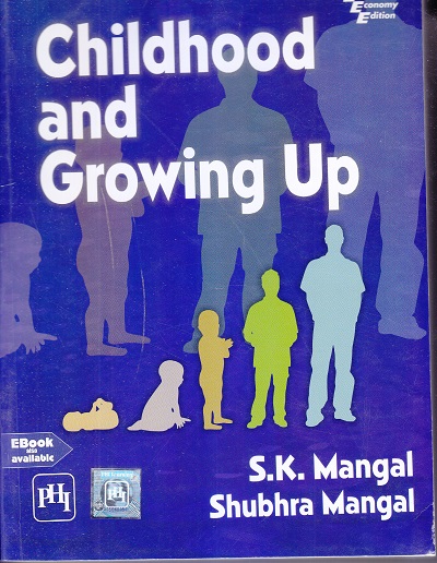 CHILDHOOD AND GROWING UP | S. K. MANGAL,SHUBHRA MANGAL | PHI
