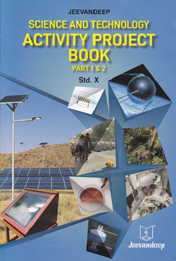 JEEVANDEEP SCIENCE AND TECHNOLOGY ACTIVITY PROJECT BOOK PART 1&2 STD 10TH | INAM SHAH | JEEVANDEEP