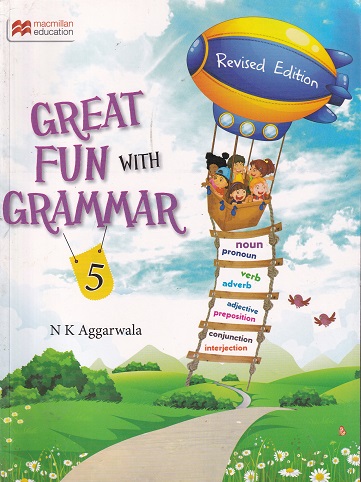 GREAT FUN WITH GRAMMAR 5TH | N. K. AGARWALA | MACMILLAN