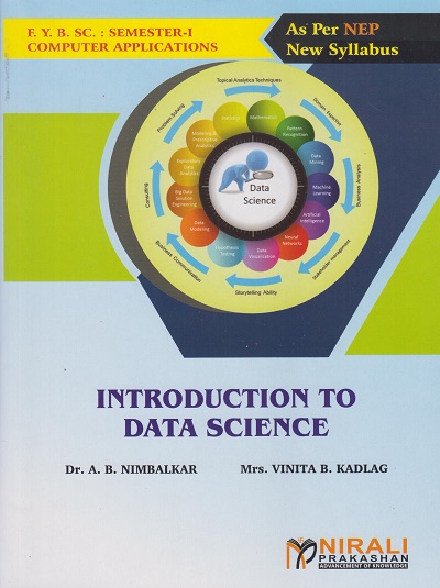 INTRODUCTION TO DATA SCIENCE – For First Year BSc Computer Application – Semester 1 – As Per NEP Syllabus – SPPU | Nirali Prakashan