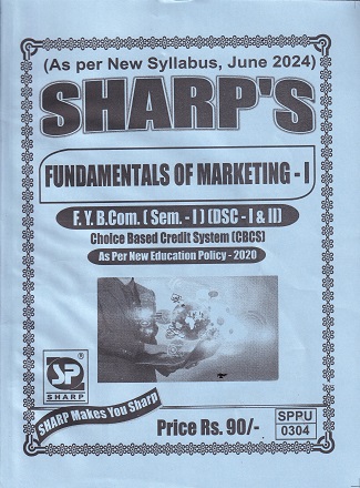 SHARPS FUNDAMENTALS OF MARKETING I FY BCOM Semester 1 DSC I &amp; II