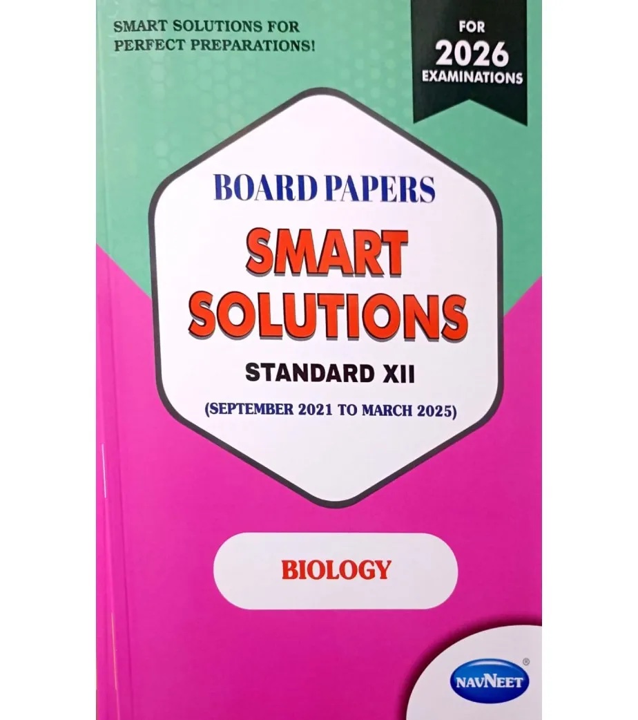 BOARD PAPERS SMART SOLUTIONS STD 12TH SEPTEMBER 2021 TO MARCH 2025 BIOLOGY | NAVNEET