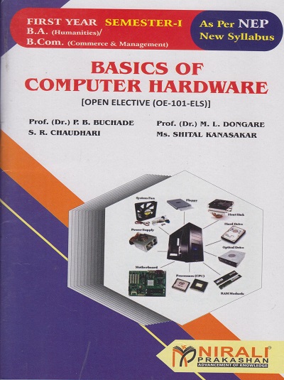 BASICS OF COMPUTER HARDWARE for First Year BSc , BA Humanities and BCom (Semester 1) | Nirali Prakashan