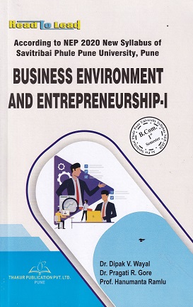 BUSINESS ENVIRONMENT AND ENTREPRENURSHIP I | DIPAK V WAYAL | THAKUR